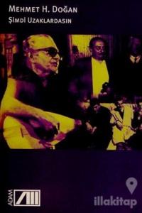 Şimdi Uzaklardasın