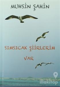 Sımsıcak Şiirlerim Var