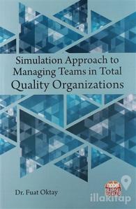 Simulation Approach to Managing Teams in Total Quality Organizations