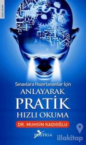 Sınavlara Hazırlananlar İçin Anlayarak Pratik Hızlı Okuma