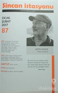 Sincan İstasyonu Edebiyat Dergisi Sayı : 87 Ocak-Şubat 2017