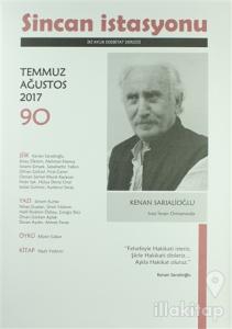 Sincan İstasyonu Edebiyat Dergisi Sayı: 90 Temmuz - Ağustos 2017