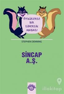 Sincap A.Ş. Öykülerle Bir Liderlik Masalı