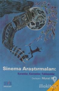 Sinema Araştırmaları: Kuramlar, Kavramlar, Yaklaşımlar