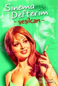 Sinema Defterim: Yeşilçam