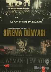 Sinema Dünyası: Zaman Tünelinde Tüm Yönleriyle