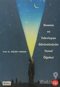 Sinema ve Televizyon Görüntüsünün Temel Ögeleri