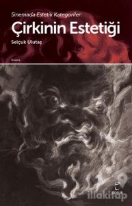 Sinemada Estetik Kategoriler: Çirkinin Estetiği