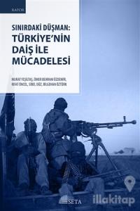 Sınırdaki Düşman: Türkiye'nin DAİŞ İle Mücadelesi