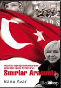 Sınırlar Arasında Hüznün Toprağı Balkanlar'dan Geleceğin Gücü Avrasya'ya