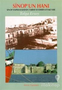 Sinop'un Hanı Sinop Hapishanesinin Tarihi ve Edebiyattaki Yeri