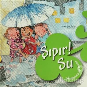 Şıpır! Su