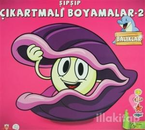 Şıpşıp Çıkartmalı Boyamalar 2 - Balıklar