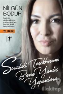 Sıradaki Teşekkürüm Bana Yanlış Yapanlara