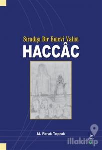 Sıradışı Bir Emevi Valisi Haccac
