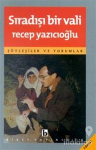 Sıradışı Bir Vali Söyleşiler ve Yorumlar