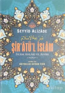 Şir'atü'l İslam - İslam Ahlakı ve Adabı (Ciltli)