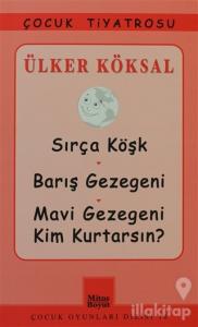 Sırça Köşk - Barış Gezegeni - Mavi Gezegeni Kim Kurtarsın?