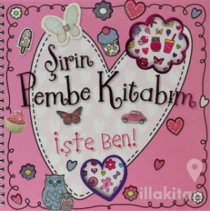 Şirin Pembe Kitabım - İşte Ben!
