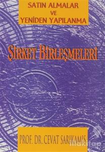 Şirket Birleşmeleri Satın Almalar ve Yeniden Yapılanma