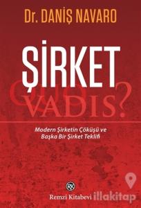 Şirket - Quo Vadis?
