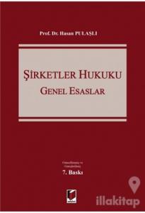 Şirketler Hukuku - Genel Esaslar (Ciltli)