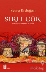 Sırlı Gök - Bir Göbeklitepe Hikayesi