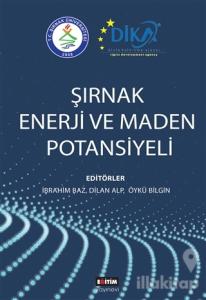 Şırnak Enerji ve Maden Potansiyeli