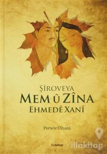 Şiroveya Mem u Zina Ehmede Xani (Ciltli)