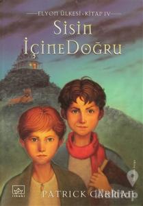 Sisin İçine Doğru (Ciltli)