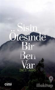Sisin Ötesinde Bir Ben Var