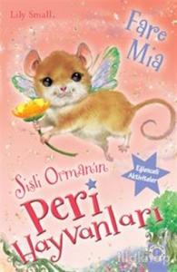 Sisli Orman'ın Peri Hayvanları - Fare Mia