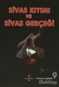 Sivas Kıyımı ve Sivas Gerçeği