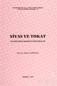 Sivas ve Tokat İlleri Ağızlarından Toplamalar