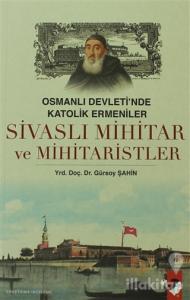 Sivaslı Mihitar ve Mihitaristler