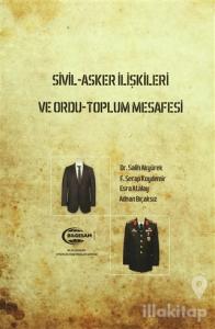 Sivil-Asker İlişkileri ve Ordu-Toplum Mesafesi