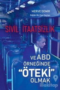 Sivil İtaatsizlik ve ABD Örneğinde Öteki Olmak