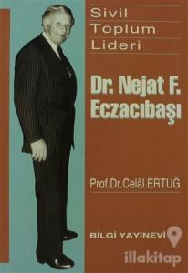 Sivil Toplum Lideri Dr. Nejat F. Eczacıbaşı