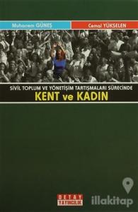 Sivil Toplum ve Yönetişim Tartışmaları Sürecinde Kent ve Kadın