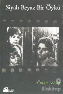 Siyah Beyaz Bir Öykü