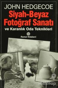 Siyah - Beyaz Fotoğraf Sanatı ve Karanlık Oda Teknikleri