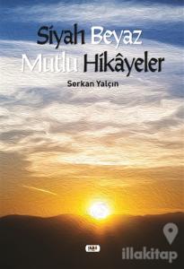 Siyah Beyaz Mutlu Hikayeler