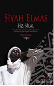 Siyah Elmas - Hz. Bilal