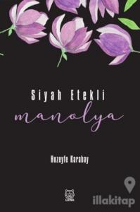 Siyah Etekli Manolya