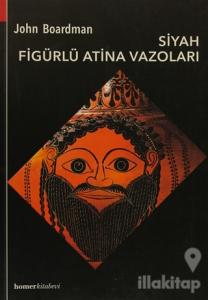 Siyah Figürlü Atina Vazoları