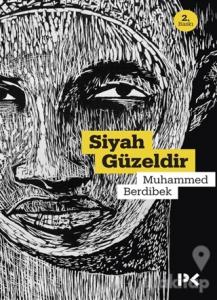 Siyah Güzeldir
