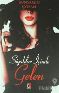 Siyahlar İçinde Gelen