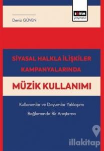Siyasal Halkla İlişkiler Kampanyalarında Müzik Kullanımı