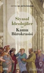 Siyasal İdeolojiler ve Kamu Bürokrasisi