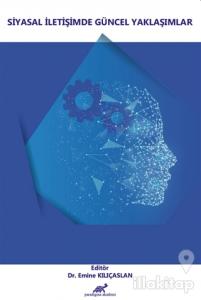 Siyasal İletişimde Güncel Yaklaşımlar